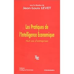 les pratiques intelligence economique: huit cas entreprises