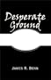 Desperate Ground