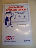 How to teach endurance running : a guide for teachers and coaches