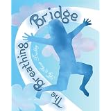 The Breathing Bridge