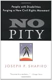 No Pity : People with Disabilities Forging a New Civil Rights Movement