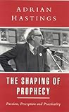 The shaping of prophecy