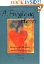 A Forgiving Heart: Prayers for Blessing and Reconciliation