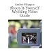 Shoot-It-Yourself Wedding Video Guide