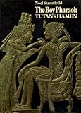 The boy Pharaoh, Tutankhamen