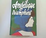 Angelique triumphiert - Anne Golon