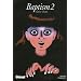 Baptism, Tome 2 :