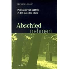 Abschied nehmen. Praktischer Rat und Hilfe in den Tagen der Trauer
