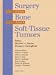 Surgery for the Bone and Soft-Tissue Tumors