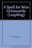 A spell for Miss Grimscuttle