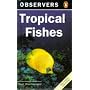 The Observer's Book of Tropical Fishes (Observers)