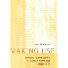 Making Use: Scenario-Based Design of Human-Computer Interactions