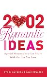 2,002 Romantic Ideas: Special Moments You Can Share With the One You Love