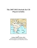 The 2007-2012 Outlook for CD Players in India