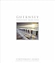 Guernsey Through Our Eyes: A Photographic Journey
