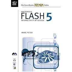 Flash 5, m. CD-ROM. Interactivity by Design. F�r Windows und Macintosh.