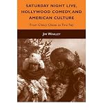 Produkt-Bild: SATURDAY NIGHT LIVE, HOLLYWOOD COMEDY, AND AMERICAN CULTURE: FROM CHEVY CHASE TO TINA FEY(Hardcover) BY [Author]Whalley, Jim ( Jun-2010 )