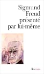 Sigmund Freud pr�sent� par lui-m�me
