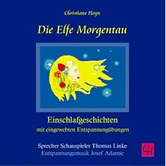 Die Elfe Morgentau. CD: Einschlafgeschichten mit eingewebten Entspannungs�bungen