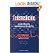 Telemedicine: A Guide to Assessing Telecommunications for Health Care