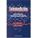 Telemedicine: A Guide to Assessing Telecommunications for Health Care