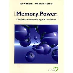 Memory Power. Die Gebrauchsanweisung f�r Ihr Gehirn