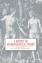 A History of Anthropological Theory