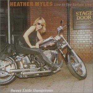 Heather Myles - Sweet Little Dangerous: Live at Bottom Line - Zortam Music