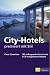  : City-Hotels preiswert mit Stil: 180 aussergew&ouml;hnliche Hotels in 30 europ&auml;ischen St&auml;dten