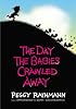 The Day the Babies Crawled Away