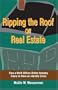 Ripping the Roof Off Real Estate: How a Multi-Billion-Dollar Industry Came to Have an Identity Crisis