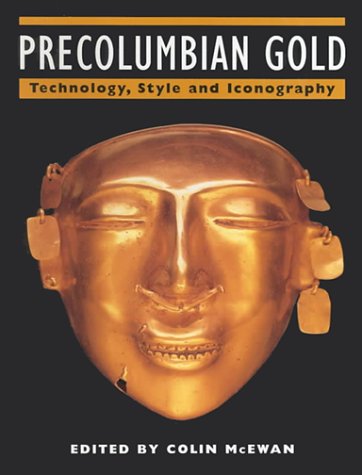 Pre-Columbian Gold: Technology and Iconography under Pre-Columbian in The Books Store