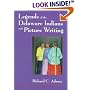 Legends of the Delaware Indians and Picture Writing (Iroquois and Their Neighbors)