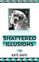 Shattered Illusions: Maris Middleton Mystery