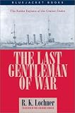The Last-Gentleman-Of-War: The Raider Exploits of the Cruiser Emden (Bluejacket Books)