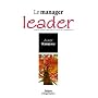 Le Manager leader : Forgez votre caract�re � l'�co&hellip de Alain Kerjean
