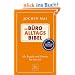 Die B�ro-Alltags-Bibel: Alle Regeln und Gesetze f�r den Job