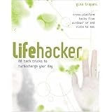 Lifehacker: 88 Tech Tricks to Turbocharge Your Day