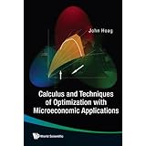 calculus and techniques of optimization with microeconomic applications