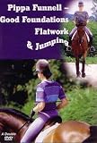 Pippa Funnell - Good Foundations Flatwork & Jumping (2006) DVD