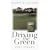 Driving the Green: The Making of a Golf Course
