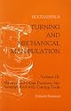 Turning and Mechanical Manipulation: Volume III : Abrasive and Other Processes Not Accomplished With Cutting Tools (Turning and mechanical manipulation)