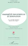 Revue L'Harmattan  / Propriété industrielle et innovation. la nouvelle économie fausse-t-elle l'