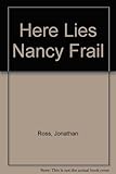 Here lies Nancy Frail
