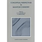 Conceptual Perspectives in Quantum Chemistry by  Jean-Louis Calais and E.S. Kryachko