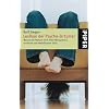 Lexikon der Psycho-Irrt�mer: Warum der Mensch sich nicht therapieren, erziehen und beeinflussen l�sst