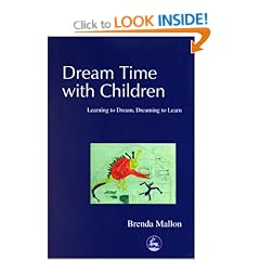 Dream Time with Children: Learning to Dream, Dreaming to Learn