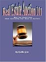Real Estate Auctions 101: What You Should Know About Auctioning Your Home or Business (Home Harmony Series)