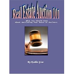Real Estate Auctions 101: What You Should Know About Auctioning Your Home or Business (Home Harmony Series)