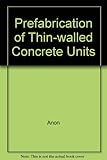 Prefabricated thin-walled concrete units : FIP state of art report